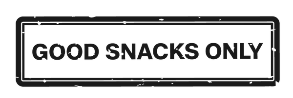 Good snacks only